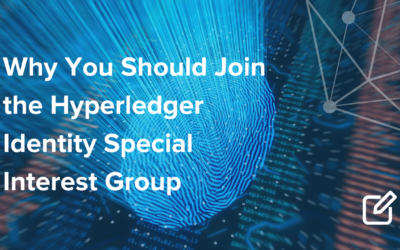 Why You Should Join the Hyperledger Identity Special Interest Group