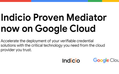 Indicio Launches Proven Mediator on Google Cloud