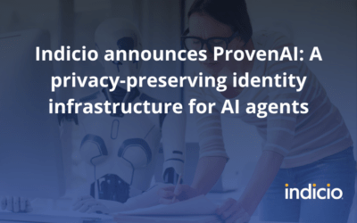 Indicio announces ProvenAI: A privacy-preserving identity infrastructure for AI agents