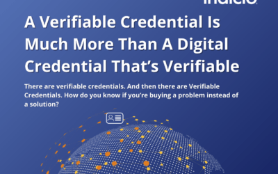 A Verifiable Credential Is Much More Than A Digital Credential That’s Verifiable